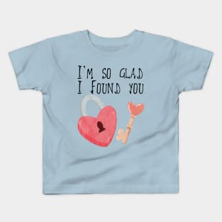 I'm so glad I found you, Heart-shaped Lock and Key Kids T-Shirt